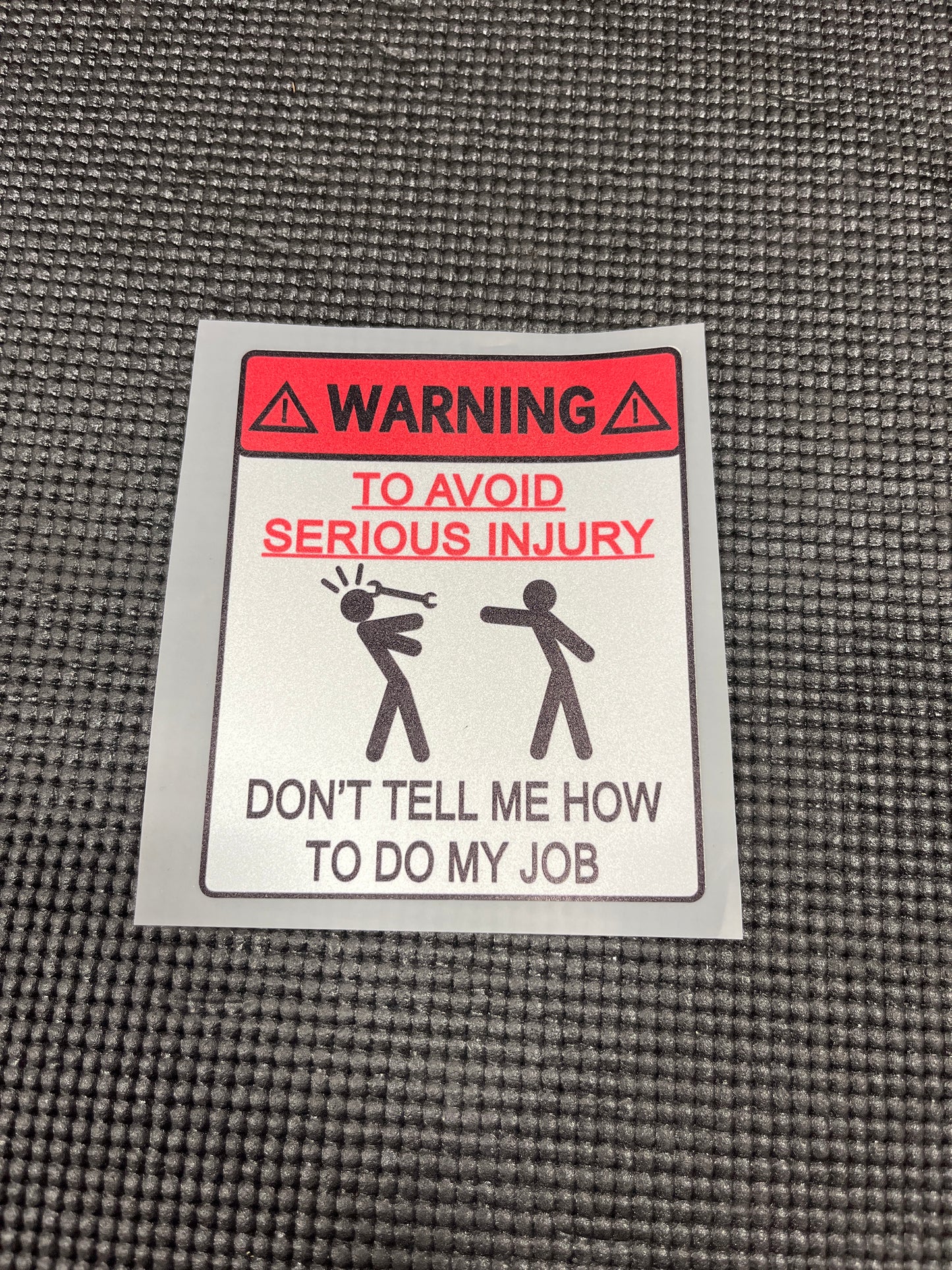 1pc "Don't Tell Me How To Do My Job" Sticker