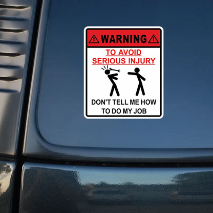 1pc "Don't Tell Me How To Do My Job" Sticker